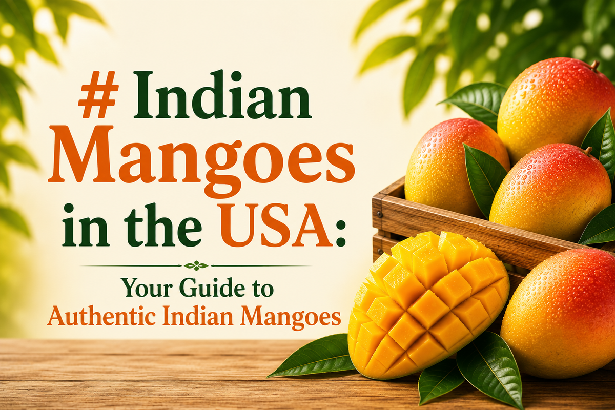 Indian Mangoes in the USA: Your Guide to Authentic Indian Mangoes