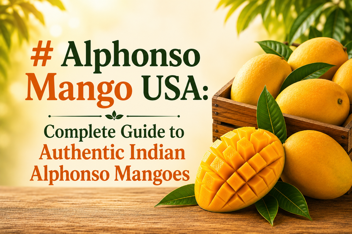 Alphonso Mango USA: Complete Guide to Authentic Indian Alphonso Mangoes
